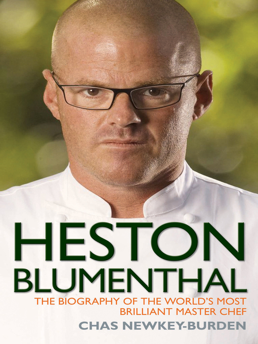 Title details for Heston Blumenthal--The Biography of the World's Most Brilliant Master Chef by Chas Newkey-Burden - Available